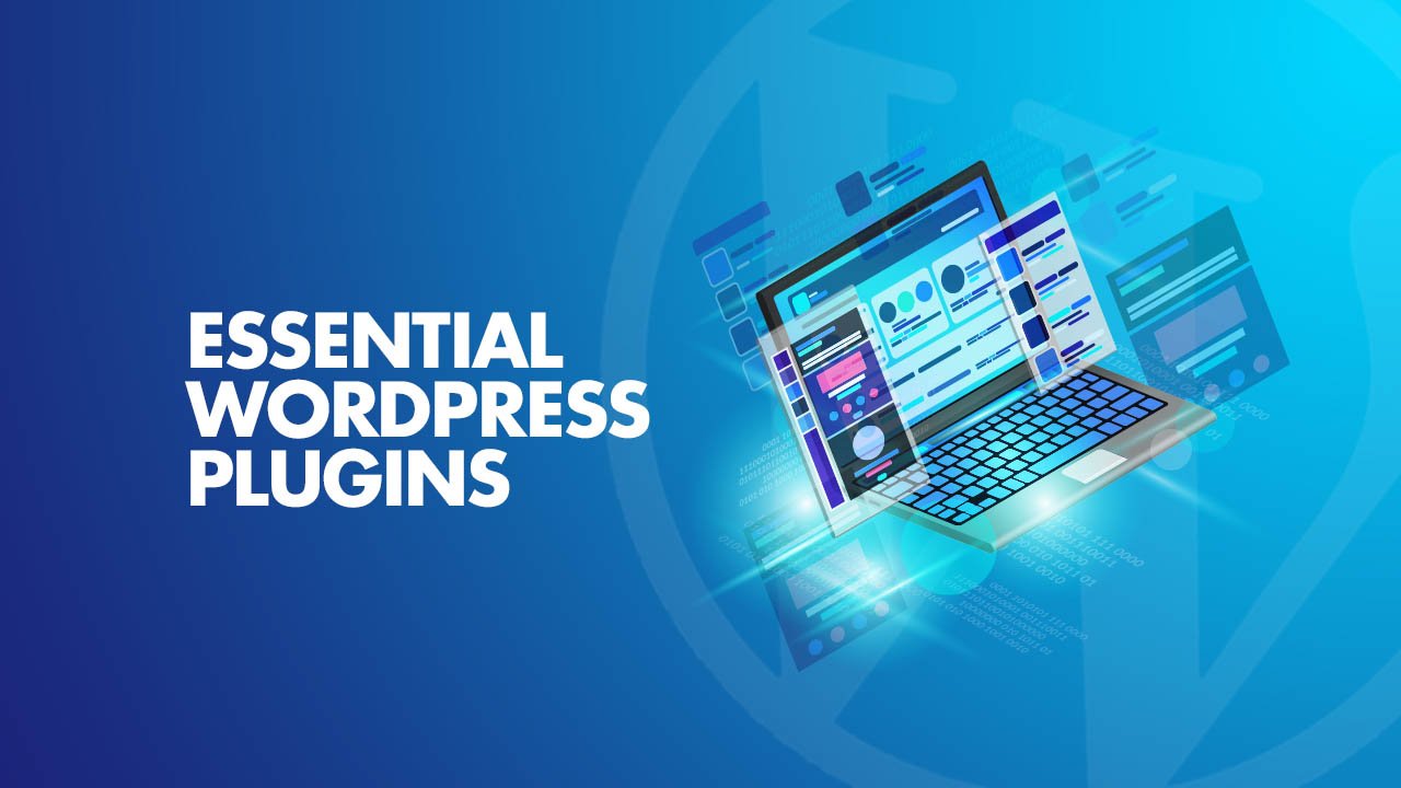 Essential Plugins for Enhancing Your WordPress Site