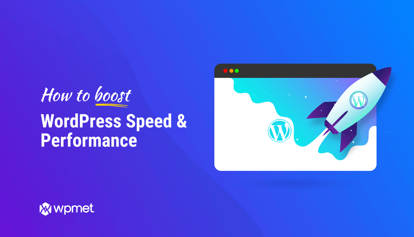 How to Improve WordPress Site Speed and Performance