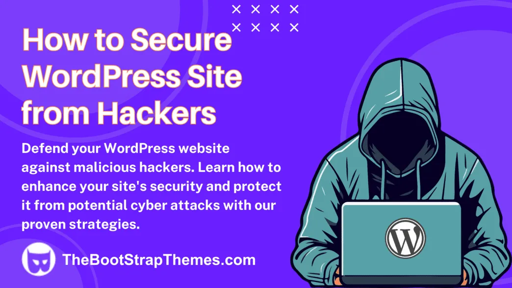 Secure Your WordPress Site from Hackers